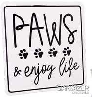 Paws Life Tin Sign