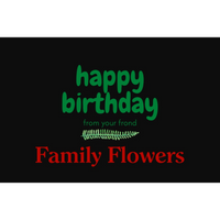 Family Flowers Gift Card - Happy Birthday My Frond